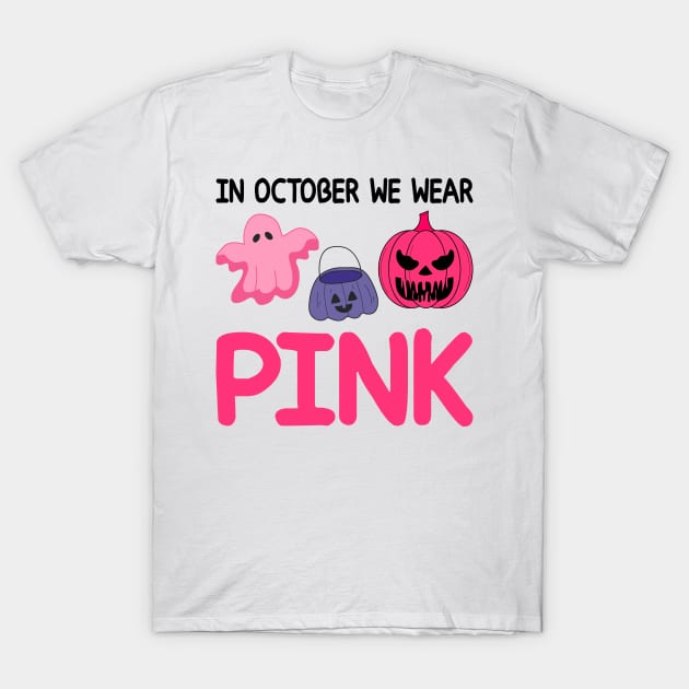 In October We Wear Pink T-Shirt by DragonTees